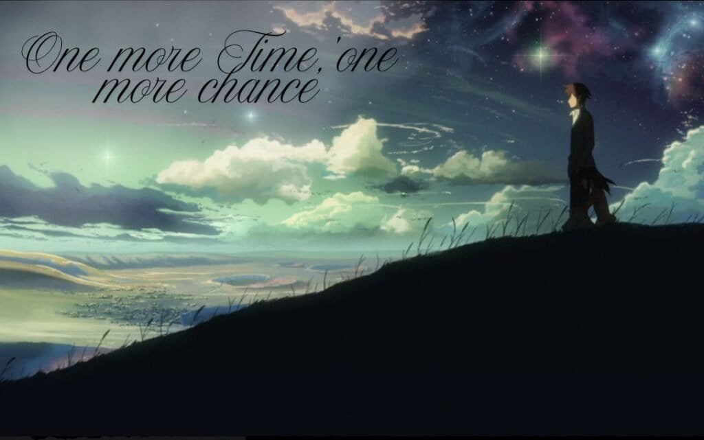 One more time , one more chance